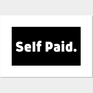 Self Paid. Posters and Art